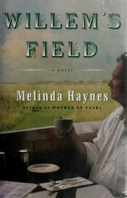 Cover of: Willem's field by Melinda Haynes