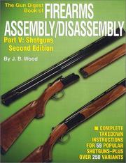 Cover of: The Gun Digest Book of Firearms Assembly/Disassembly, Pt. V: Shotguns (2nd Edition)