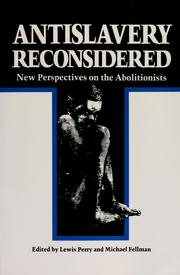 Cover of: Antislavery reconsidered by edited by Lewis Perry and Michael Fellman.