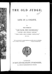 Cover of: The old judge, or, Life in a colony by Thomas Chandler Haliburton