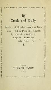 Cover of: By creek and gully by edited by Lala Fisher.