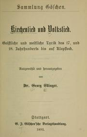 Cover of: Kirchenlied und Volkslied: geistliche und weltliche Lyrik des 17. und 18. Jahrhunderts bis auf Klopstock