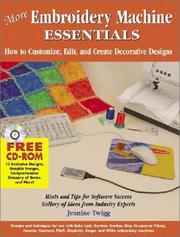 Cover of: More Embroidery Machine Essentials: How to Customize, Edit and Create Decorative Designs