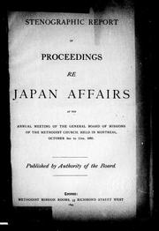 Stenographic report of proceedings, re Japan affairs at the annual meeting of the General Board of Missions of the Methodist Church, held in Montreal, October 3rd to 11th, 1895