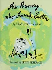 Cover of: The bunny who found Easter by Charlotte Zolotow