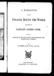 Cover of: A narrative of the voyages round the world performed by Captain James Cook by by A. Kippis.