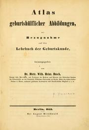 Cover of: Atlas geburtshflicher Abbildungen: mit Bezugnahme auf das Lehrbuch der Geburtskunde.