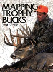 Mapping trophy bucks by Brad Herndon
