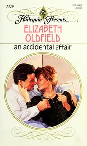 Cover of: An accidental affair by Elizabeth Oldfield