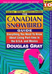 Cover of: The Canadian Snowbird Guide by Douglas Gray, Douglas Gray