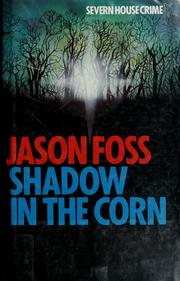Cover of: Shadow in the Corn by Jason Foss