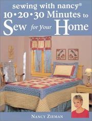 Cover of: 10, 20, 30 Minutes to Sew for Your Home (Sewing with Nancy) by Nancy Zieman