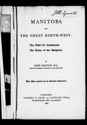 Cover of: Manitoba and the great North-West by John Macoun