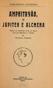 Cover of: Amphitryão: ou, Jupiter e Alcmena.  Com um pref. e notas de Francisco Torrinha.
