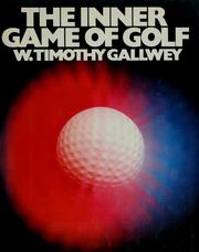 Cover of: The inner game of golf by W. Timothy Gallwey