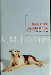 Cover of: Things you should know by A. M. Homes
