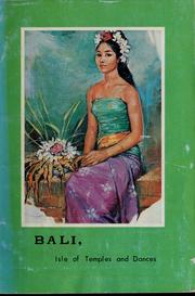 Cover of: Bali, isle of temples and dances
