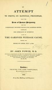 Cover of: An attempt to prove, on rational principles, that the term of human pregnancy may be considerably extended beyond nine calendar months by John Power