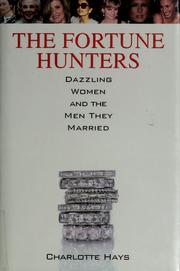 Cover of: The Fortune Hunters: Dazzling Women and the Men They Married