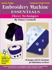 Cover of: Embroidery machine essentials: fleece techniques : 20 designs with 85 variations for embroidery on fleece / by Nancy Cornwell.