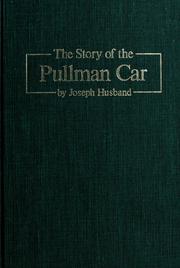 Cover of: The story of the Pullman car by Joseph Husband