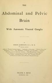 The abdominal and pelvic brain with automatic visceral ganglia by Byron Robinson