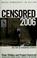 Cover of: Censored 2006: The Top 25 Censored Stories (Censored: The News That Didn't Make the News)
