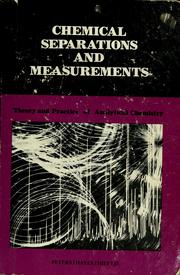 Cover of: Chemical separations and measurements by Dennis G. Peters