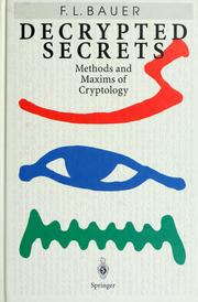 Cover of: Decrypted secrets by Friedrich Ludwig Bauer