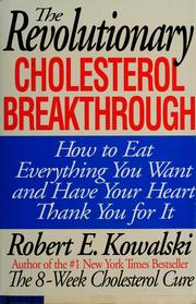 Cover of: The revolutionary cholesterol breakthrough by Robert E. Kowalski