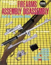 Cover of: The Gun Digest Book of Firearms Assembly/Disassembly by J. B. Wood