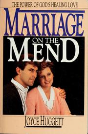 Cover of: Marriage on the mend: the power of God's healing love
