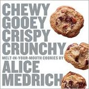 Cover of: Chewy Gooey Crispy Crunchy Melt-in-Your-Mouth Cookies by 