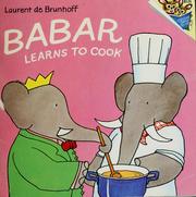 Cover of: Babar learns to cook by Laurent de Brunhoff