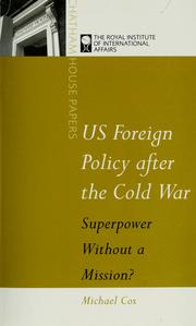 Cover of: US foreign policy after the Cold War: superpower without a mission?