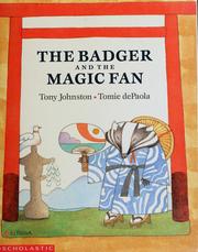 Cover of: The badger and the magic fan by Tony Johnston