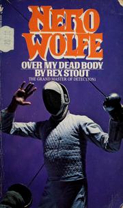 Cover of: Over my dead body: a Nero Wolfe mystery