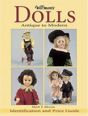 Cover of: Warman's Dolls: Antique To Modern Idetification And Price Guide (Warman's Dolls)