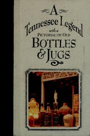 Cover of: A Tennessee legend: with a pictorial of old bottles & jugs