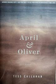 Cover of: April and Oliver by Tess Callahan, Tess Callahan