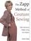 Cover of: The Zapp method of couture sewing