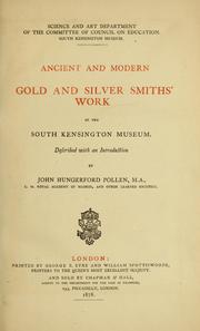 Cover of: Ancient and modern gold and silver smiths' work in the South Kensington Museum
