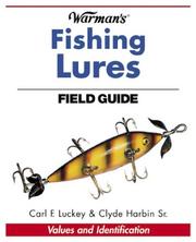 Cover of: Warman's fishing lures field guide by Carl F. Luckey