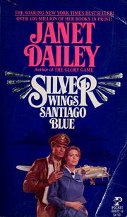 Cover of: Silver wings, Santiago blue by Janet Dailey