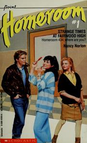Cover of: Strange Times at Fairwood High (Homeroom, No 1) by Nancy Norton