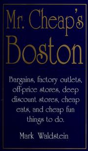 Cover of: Mr. Cheap's Boston: bargains, factory outlets, off-price stores, deep discount stores, cheap eats, and cheap fun things to do