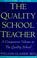Cover of: The quality school teacher