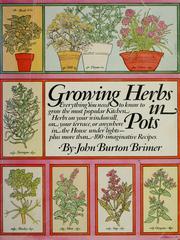 Cover of: Growing herbs in pots by John Burton Brimer