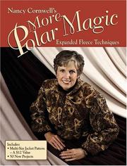 Cover of: Nancy Cornwell's more polar magic: expanded fleece techniques.