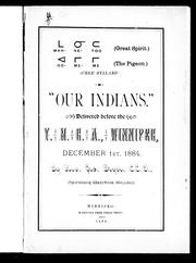 Cover of: "Our Indians": delivered before the Y.M.C.A., Winnipeg, December 1st, 1884